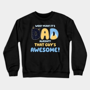 Dad Alright That Guys Awesome Fathers Day Crewneck Sweatshirt